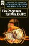 [Magazine of Fantasy & SF 36] • Ein Pegasus für Mrs. Bullitt